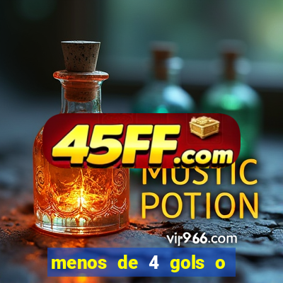 menos de 4 gols o que significa